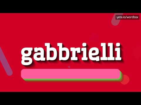 GABBRIELLI - HOW TO PRONOUNCE IT!?