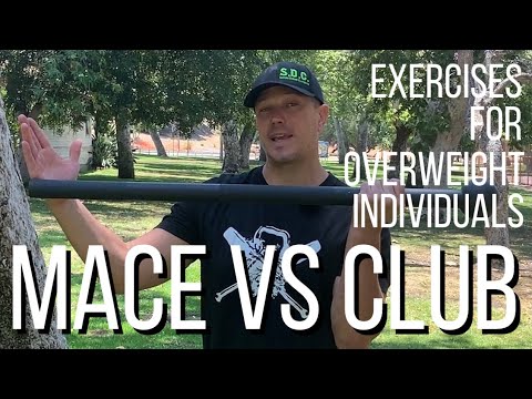 Exercises for Overweight individuals - Mace vs Club for a basic program