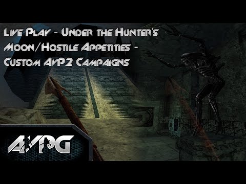 Live Play - Under the Hunter's Moon/Hostile Appetite - Custom AvP2 Campaign