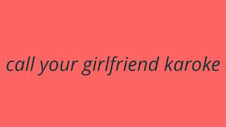 call your girlfriend - Lennon &amp; Maisy stella (lyrics)