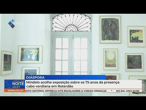 Mindelo acolhe exposição sobre os 75 anos da presença cabo-verdiana em Roterdão