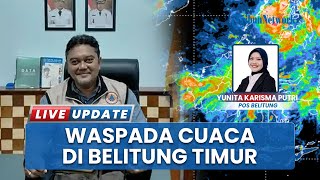 Jelang Nataru BPBD Belitung Timur Ingatkan Masyarakat Waspadai Hujan Lebat dan Gelombang Tinggi