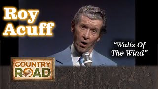 The great Roy Acuff sings WALTZ OF THE WIND