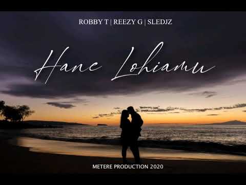 Hane Lohiamu (Metere Production 2020) - Robby T x REEZY Gee x Sledjz