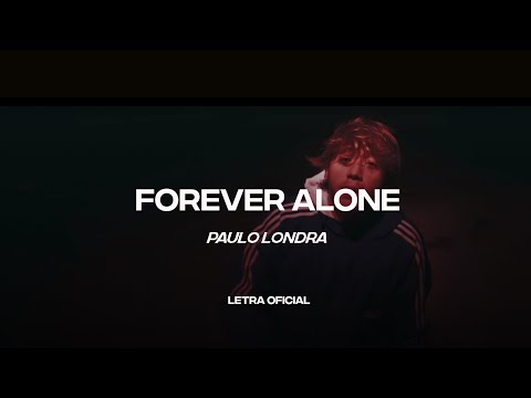 Paulo Londra - Forever Alone (Lyric Video) | CantoYo