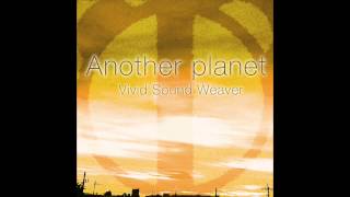 Anather Planet Demo 20150927 - Vivid Sound Weaver