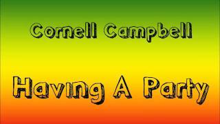 Cornell Campbell - Having A Party