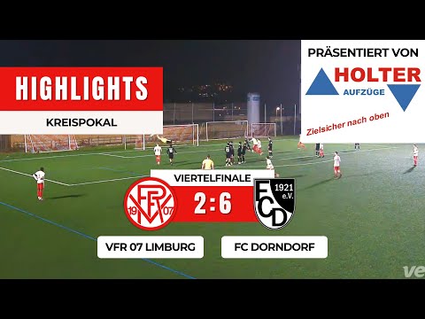 VfR 07 Limburg - FC Dorndorf 2:6 | Kreispokal Limburg-Weilburg | Viertelfinale