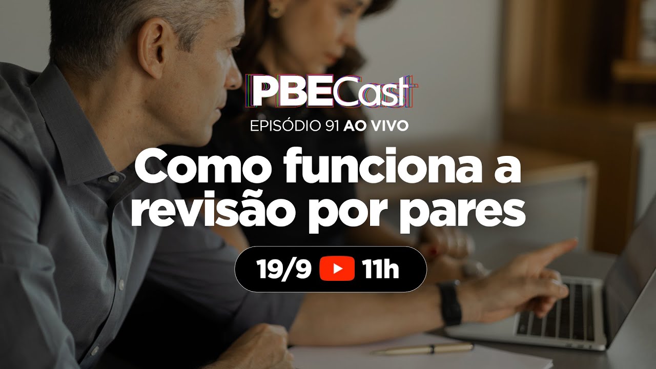 Como Funciona a Revisão Por Pares | PBECast #91