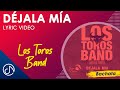 Déjala MÍA 🙈 - Los Toros Band [Lyric Video]