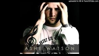 Ashe Watson - Why Cant You See