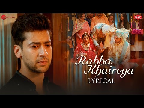 Rabba Khaireya (Lyrical) — watch video