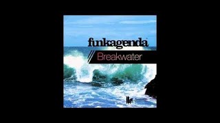 Funkagenda 'Breakwater' (Dataworx Remix)