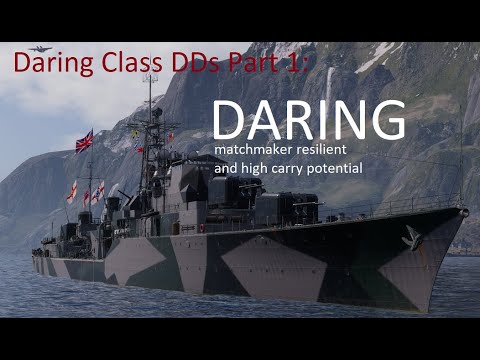 A World of Warships Roundup: Daring Class DDs Part 1: Daring