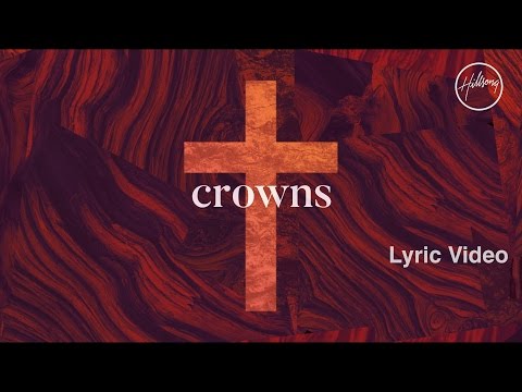 Crowns - Youtube Lyric Video