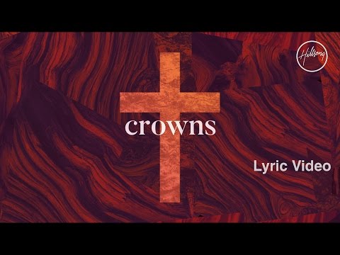 Crowns Lyric Video - Hillsong Worship
