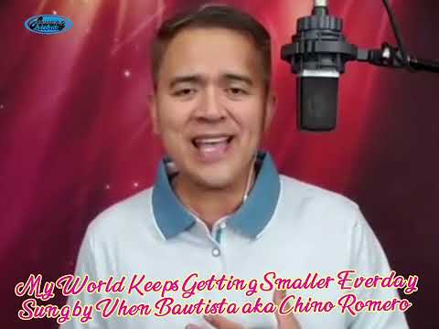 My World Keeps Getting Smaller Everyday - Latest Version 2023