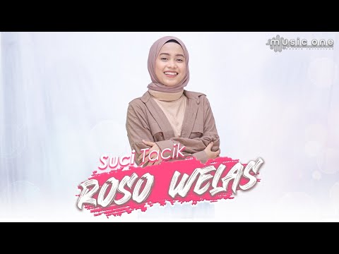 ROSO WELAS - SUCI TACIK | MUSIC ONE