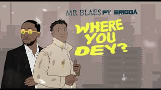 Where U Dey Music Video