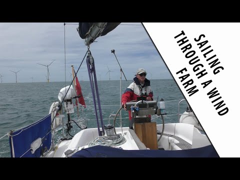 SAILING THROUGH A WINDFARM, and other adventures.