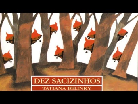 Dez Sacizinhos - Tatiana Belinky História Infantil - Contagem/ Rimas