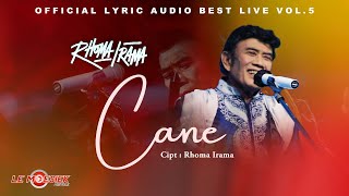 Download lagu Rhoma Irama - Cane ( Audio Lyric Best live Vol.5) mp3