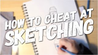 How to cheat a sketch