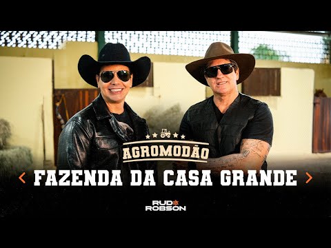 Rud e Robson - Fazenda da Casa Grande
