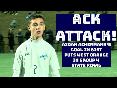 West Orange 1 Scotch Plains Fanwood 0 | Group 4 Semifinal | Aidan Ackermann Scores in 61st!