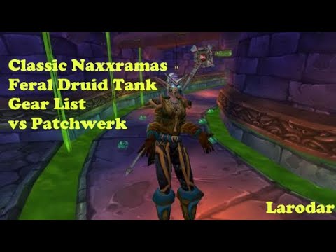 Q of the Week: Your Feral Druid Tank gear for Patchwerk? (Classic WoW 60 PHASE 6) DECEMBER 2020