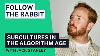 Cultural Capital in Crisis: Subcultures in the Algorithm Age | Follow the Rabbit S04E04