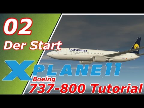 X-Plane 11 ✈️| Boeing 737-800 | Tutorial #02 | Der Start / FMC | Deutsch German