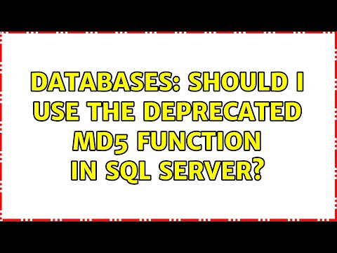 Databases: Should I use the deprecated MD5 function in SQL Server?