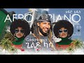 ጊልዶ ካሳ Gildo Kassa X Afro Addis L አፍሮ አዲስ 2025 Cover Video New Ethiopian Music