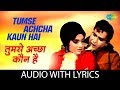 Tumse Achchha Kaun Hai With Lyrics तुम से अच्छा कौन है Mohammed Rafi J