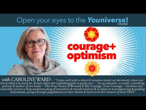 Courage and Optimism, with Caroline Ward