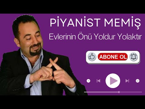 Piyanist Memiş - Evlerinin Önü Yoldur Yolaktır l  2025