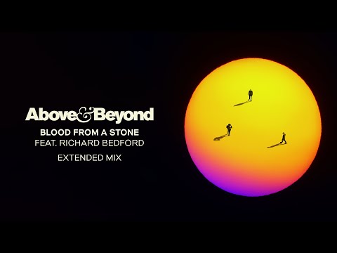 Above & Beyond feat. Richard Bedford - Blood From A Stone (Extended Mix)