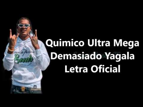 Químico ultra mega - demasiada yagala letra oficial