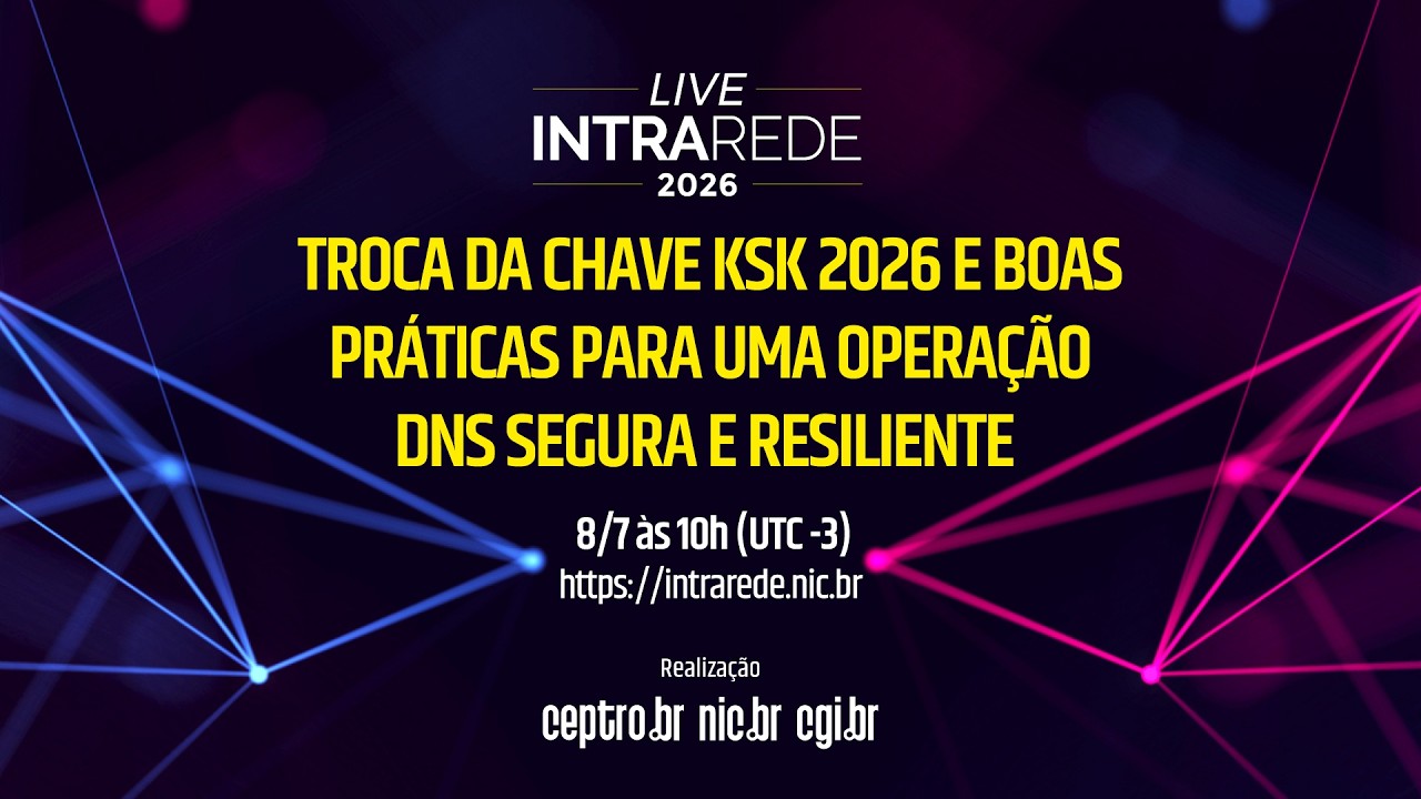 [Intra Rede] Troca da chave KSK 2026 e Boas Práticas para uma Operação DNS Segura e Resiliente