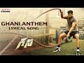 GhaniAnthem Lyrical Varun Tej Upendra Kiran Korrapati Allu Bobby Sidhu Mudda Thaman S