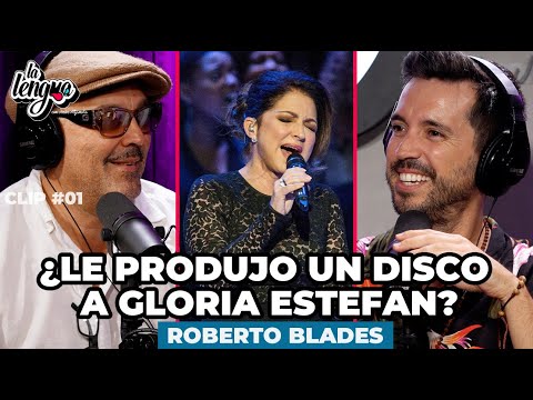 Did he produce an album for Gloria Estefan? - Roberto Blades in La Lengua #Clip