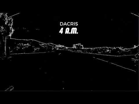 Dacris - „4 A.M.“