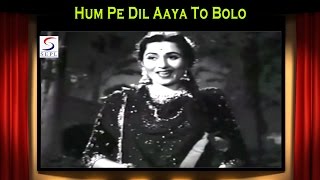 Hum Pe Dil Aaya To Bolo | Asha, Shamshad Begum