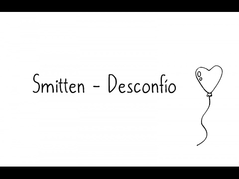 Desconfío - Smitten (Letra)