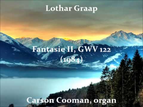 Lothar Graap — Fantasie II, GWV 122 (1984) for organ