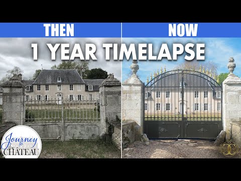 We Bought a CHATEAU, THEN & NOW Timelapse, 1 YEAR (in 15 minutes) - Journey to the Château, Ep. 100
