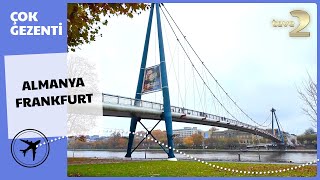 Çok Gezenti | ALMANYA - Frankfurt 2025 FULL BÖLÜM İZLE!