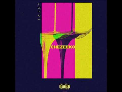 CHEZEEKO - Saucy (Prod. @LekaaGotWings)