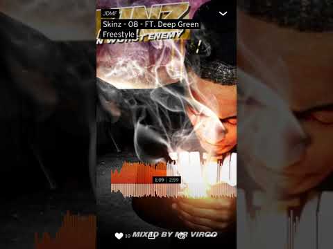 Deep green ft skinz freestyle